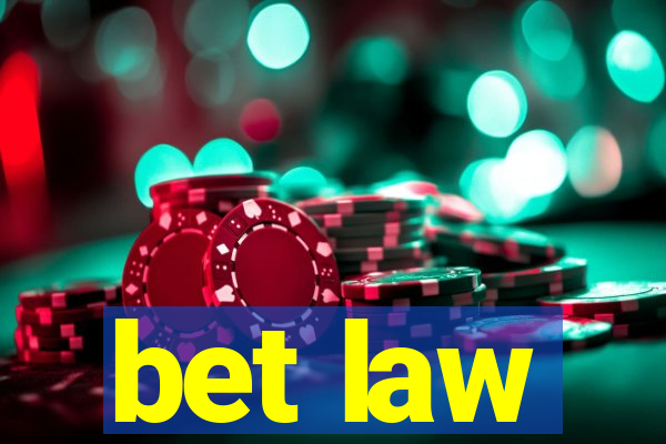 bet law